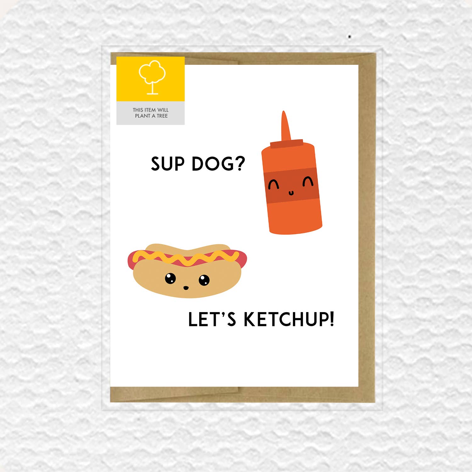 Sup Dog, Let’s Ketchup Friendship Card